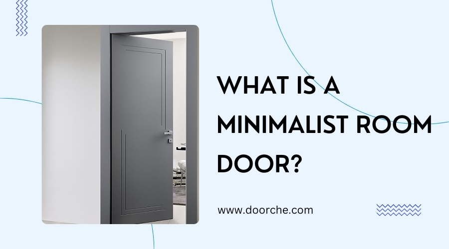 What is a minimalist room door - doorche