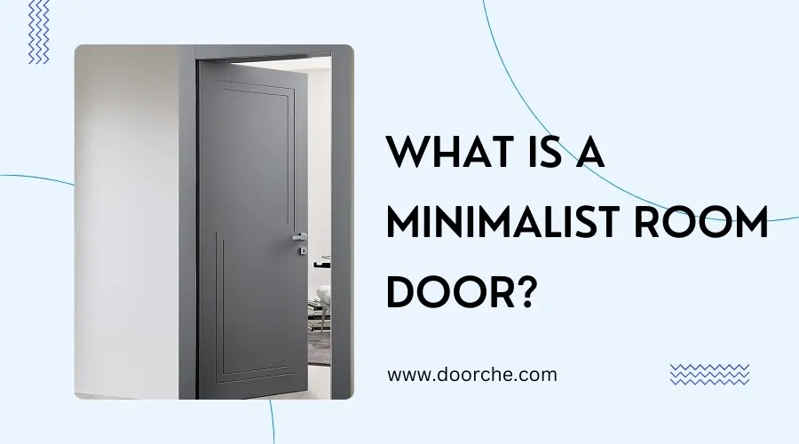 What is a minimalist room door?