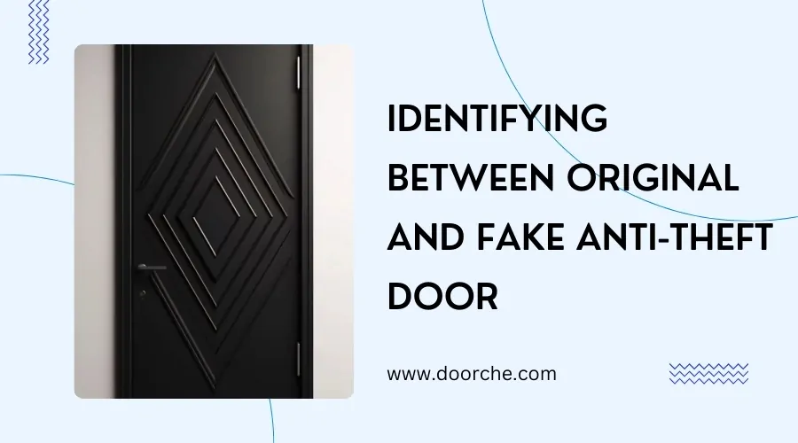 Identifying between original and fake anti-theft door